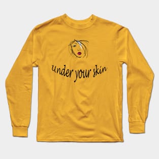 Under your skin Long Sleeve T-Shirt